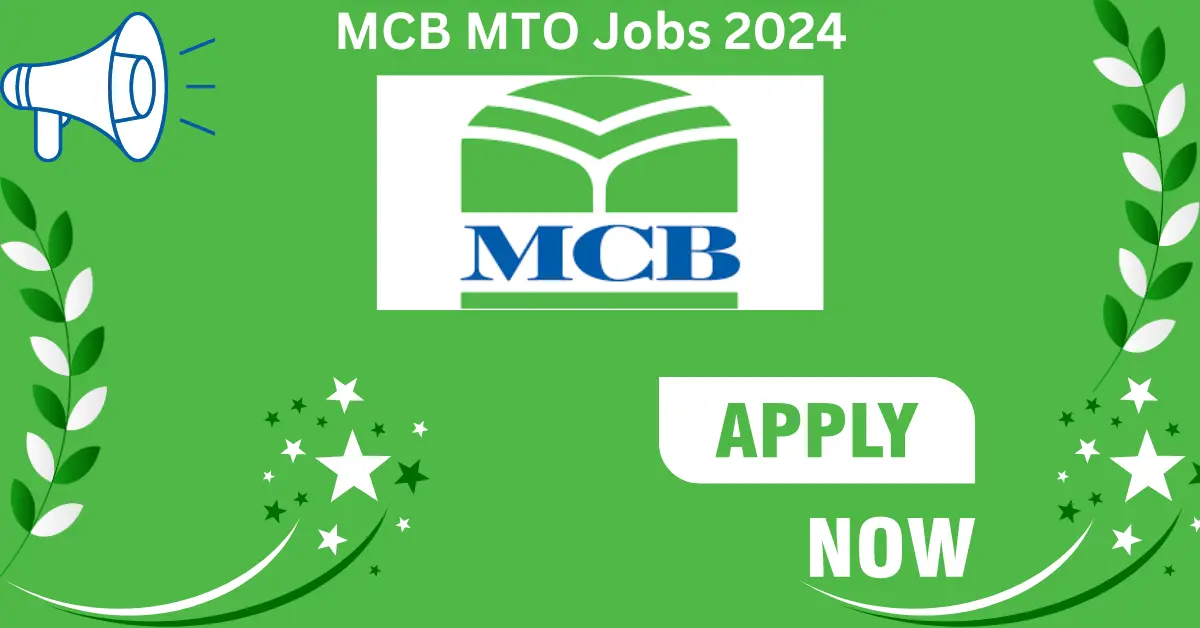 MCB MTO Jobs 2024