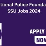 National Police Foundation SSU Jobs 2024