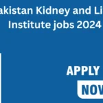 Pakistan Kidney and Liver Institute jobs 2024