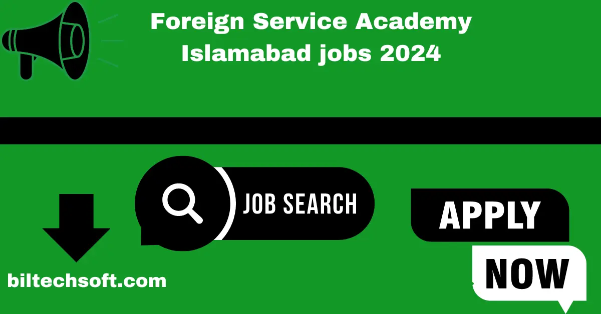 Foreign Service Academy Islamabad jobs 2024