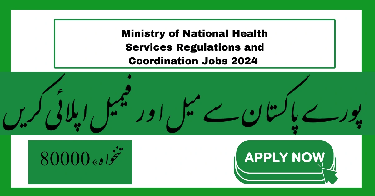 Ministry of National Health Services Regulations and Coordination Jobs 2024